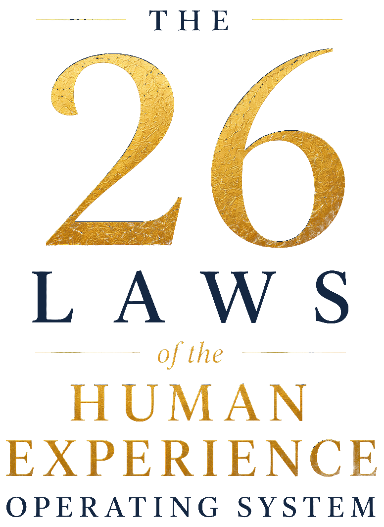 The 26 Laws of the Human Experience Operating System